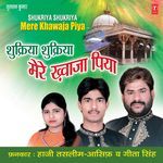 Shukriya Shukriya Mere Khwaja Piya - Tasleem Song Download